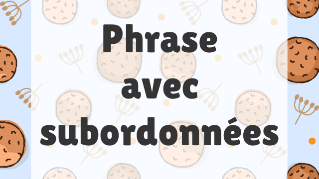 Aperçu du jeu éducatif Subordonnées