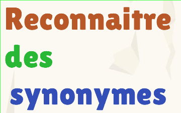 CM1 Reconnaitre des synonymes 29